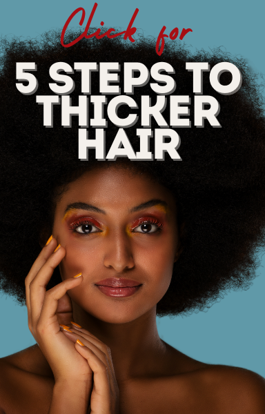5 steps to thicker hair