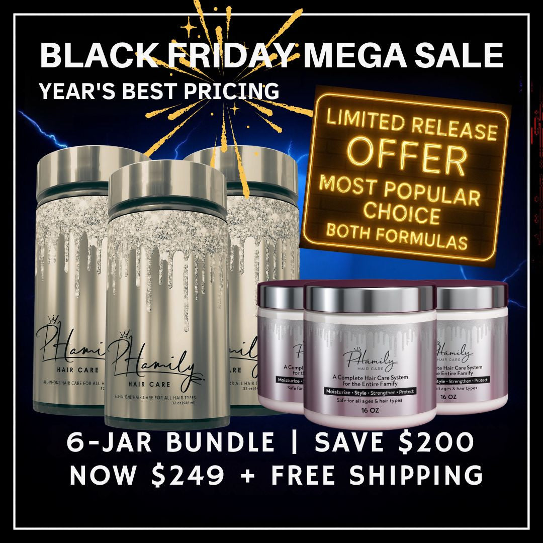 6 -Jar Ultimate Black Friday Combo Bundle — Both Formulas - PHamily Hair Care 